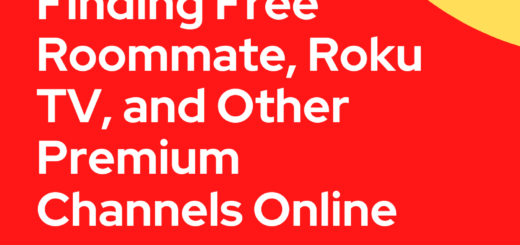 Finding Free Roommate, Roku TV, and Other Premium Channels Online