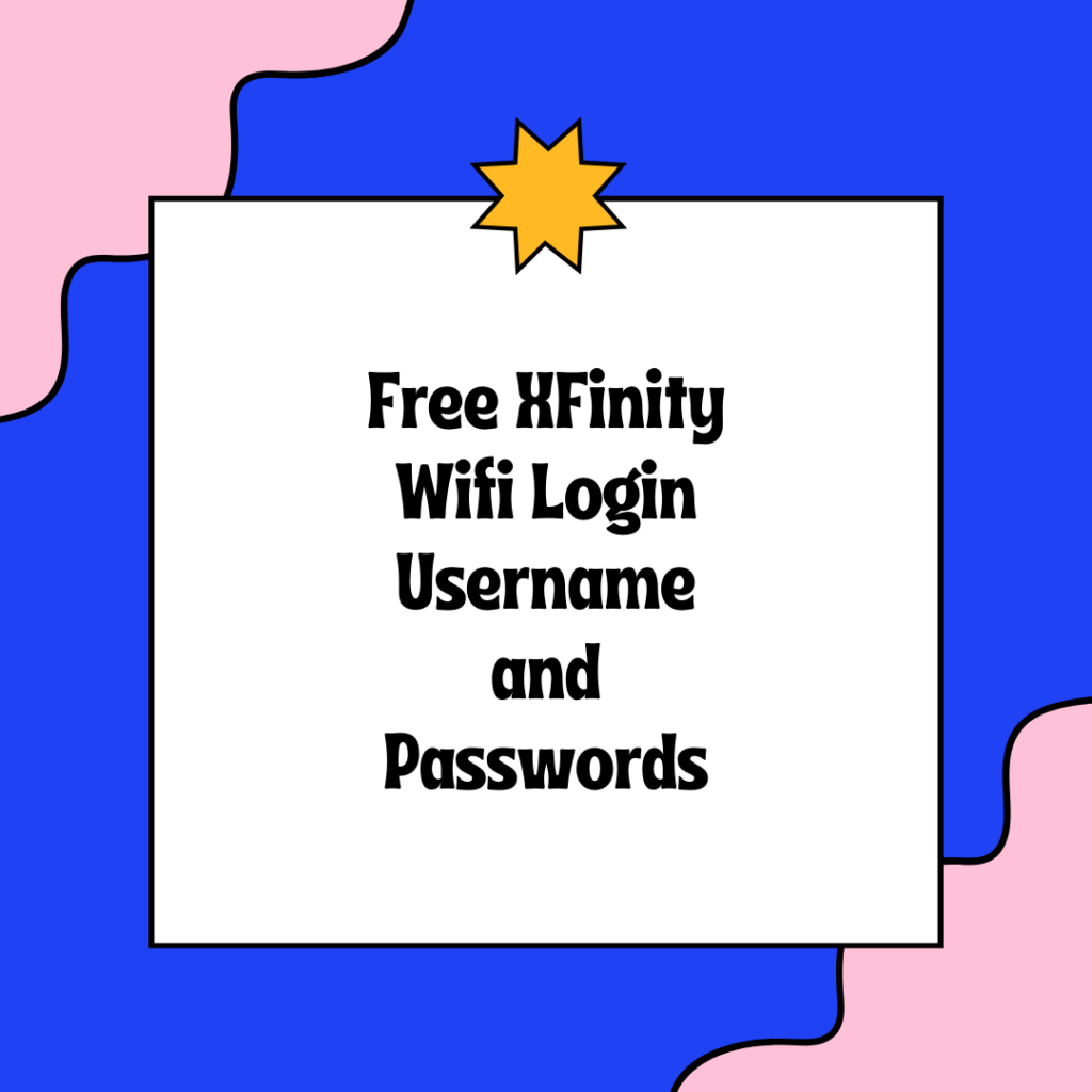 Free XFinity Wifi Login Username And Passwords 2023 