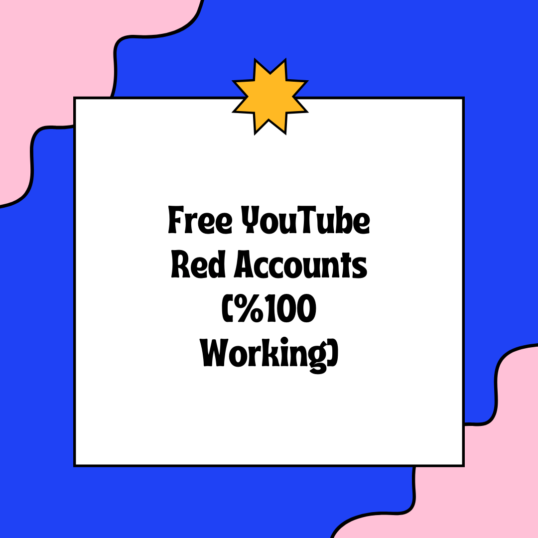 Free YouTube Red Accounts [0 Working]