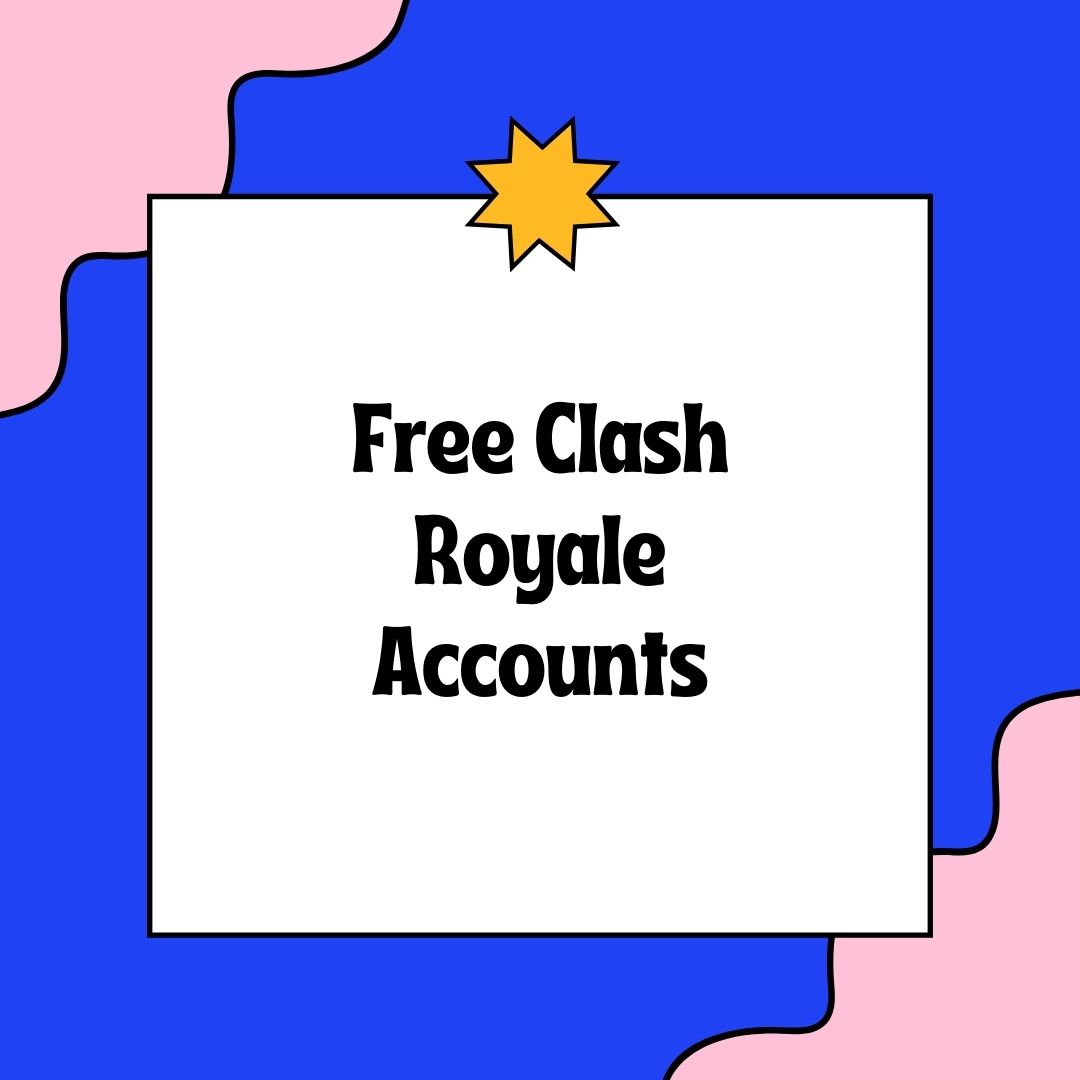 account clash royale free