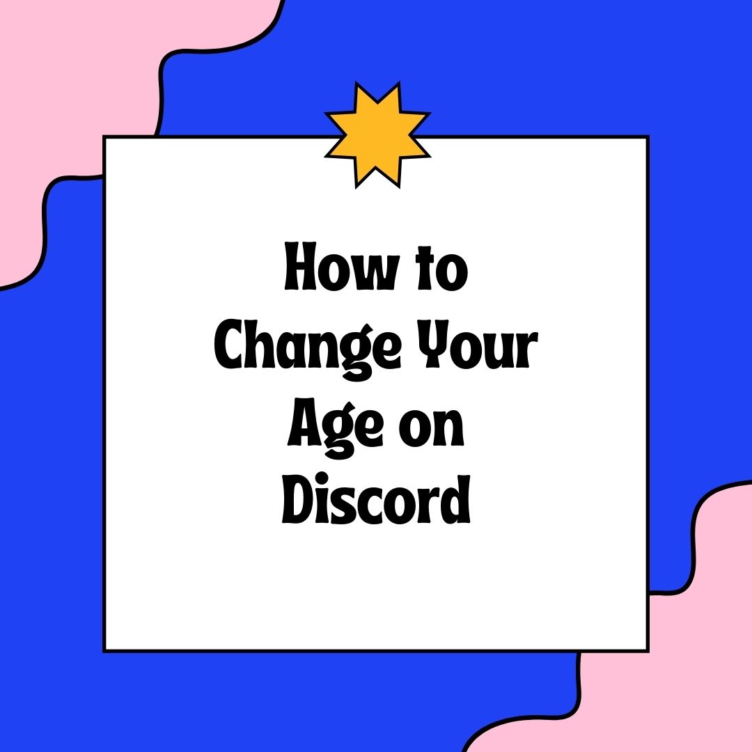 how-to-change-your-age-on-discord-2023