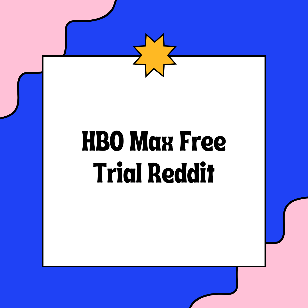 HBO Max Free Trial Reddit (2024)