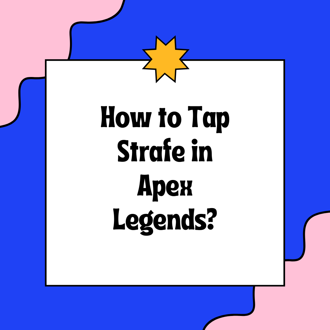 How to Tap Strafe in Apex Legends?